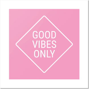 Good Vibes Only Street Sign Posters and Art